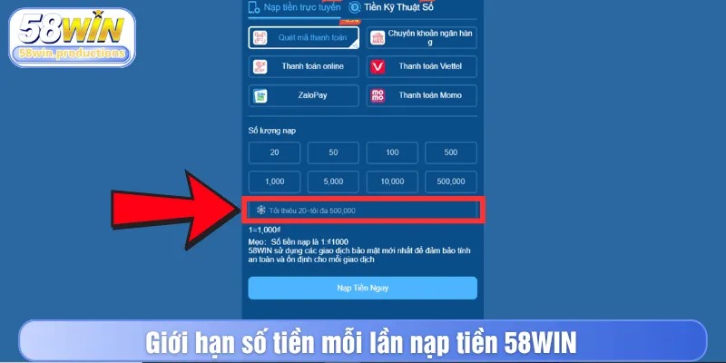 Giới hạn số tiền mỗi lần nạp tiền 58WIN