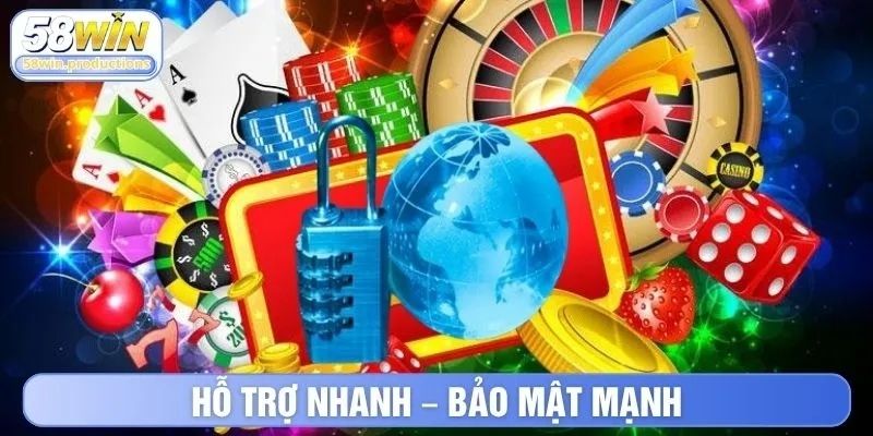 Hỗ trợ nhanh - Bảo mật mạnh