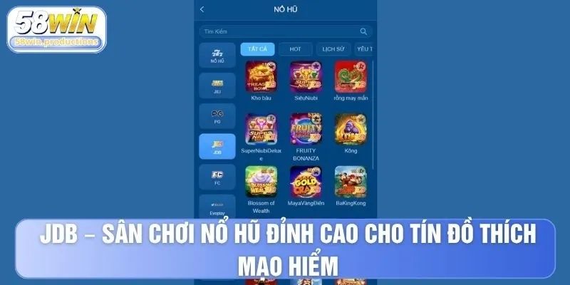 JDB - Sân chơi nổ hũ đỉnh cao cho tín đồ thích mạo hiểm