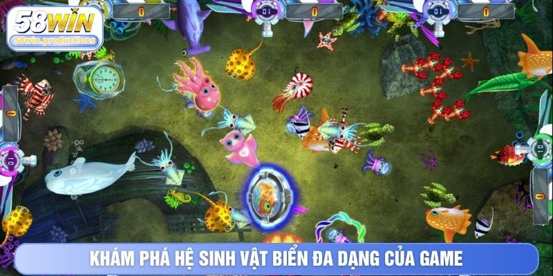 Khám phá hệ sinh vật biển đa dạng của game