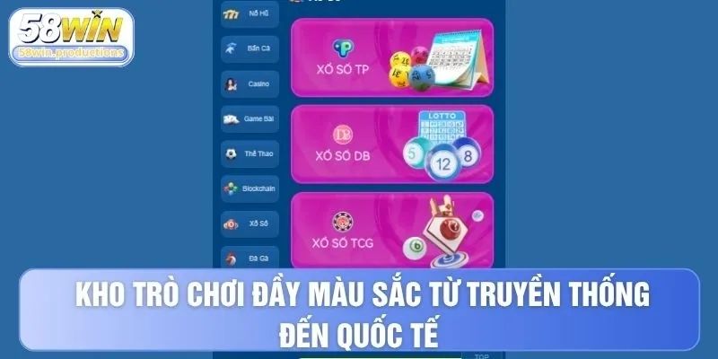 Kho trò chơi đầy màu sắc từ truyền thống đến quốc tế