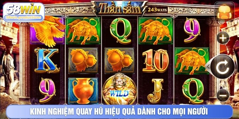 Kinh nghiệm quay hũ hiệu quả dành cho mọi người
