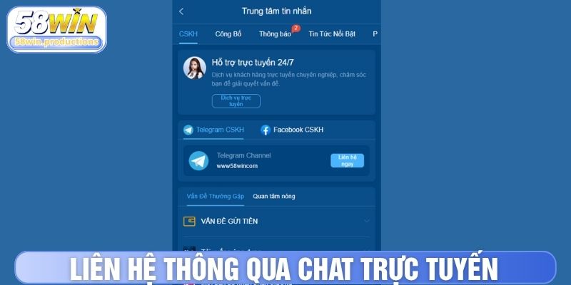 Trao đổi với 58WIN thông qua chat live tiện lợi