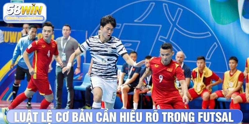 Nắm rõ mọi luật lệ trong bóng đá Futsal là gì