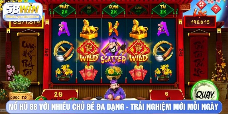 Nổ hũ 88 với nhiều chủ đề đa dạng - Trải nghiệm mới mỗi ngày