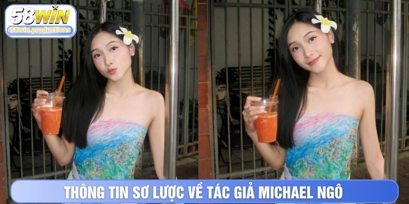 Thông tin sơ lược về tác giả Michael Ngô