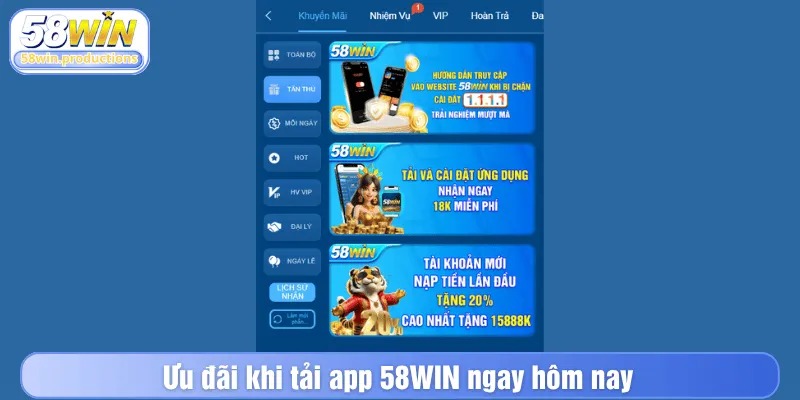 Ưu đãi khi tải app 58WIN ngay hôm nay