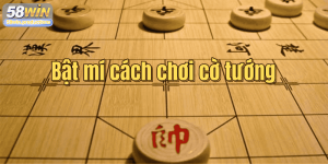 Bật mí cách chơi cờ tướng bất bại từ cơ bản đến nâng cao