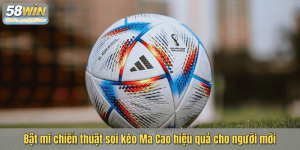 Bật mí chiến thuật soi kèo Ma Cao hiệu quả cho người mới