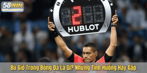 Bù Giờ Trong Bóng Đá Là Gì? Những Tình Huống Hay Gặp