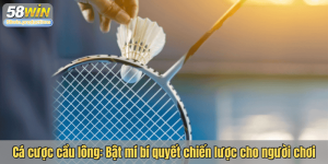 Cá cược cầu lông: Bật mí bí quyết chiến lược cho người chơi
