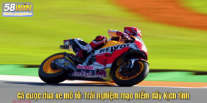 Cá cược đua xe mô tô: Trải nghiệm mạo hiểm đầy kịch tính