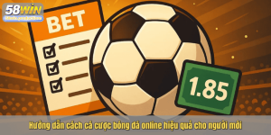 Hướng dẫn cách cá cược bóng đá online hiệu quả cho người mới