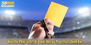 Kèo Thẻ Phạt Là Gì? Bí Quyết Đọc Và Phân Tích Chính Xác