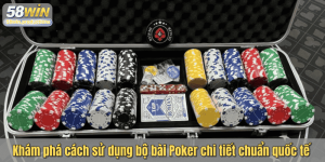 Khám phá cách sử dụng bộ bài Poker chi tiết chuẩn quốc tế