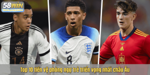 Top 10 tiền vệ phòng ngự trẻ triển vọng nhất châu Âu