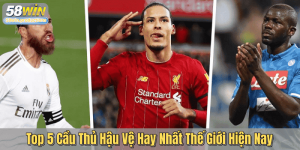 Top 5 Cầu Thủ Hậu Vệ Hay Nhất Thế Giới Hiện Nay