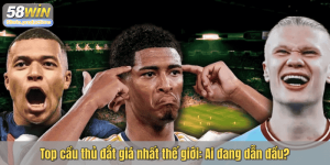 Top cầu thủ đắt giá nhất thế giới: Ai đang dẫn đầu?