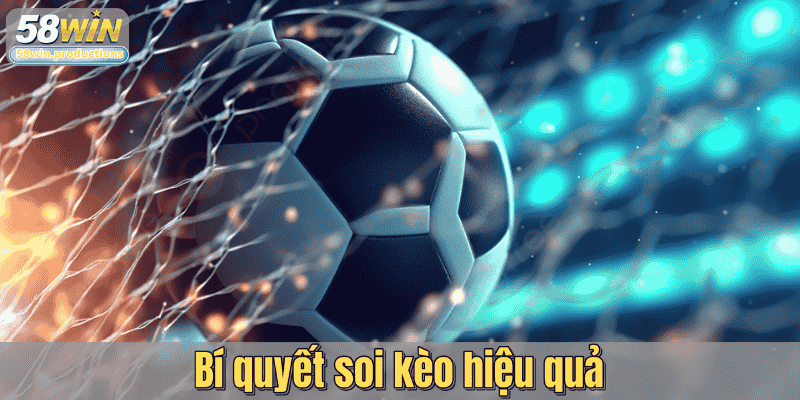 Bí quyết soi kèo hiệu quả