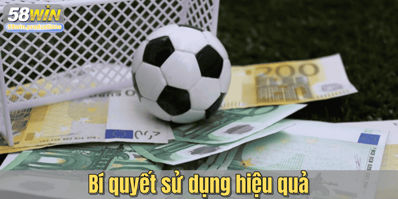 Bí quyết sử dụng hiệu quả