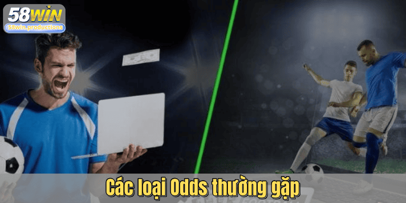 Các loại Odds thường gặp
