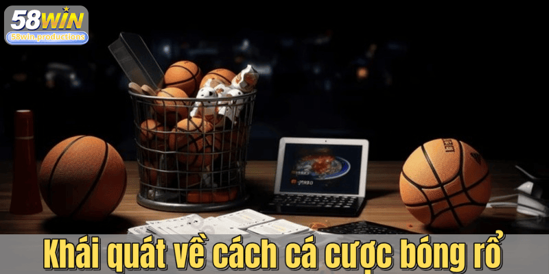 Khái quát về cách cá cược bóng rổ