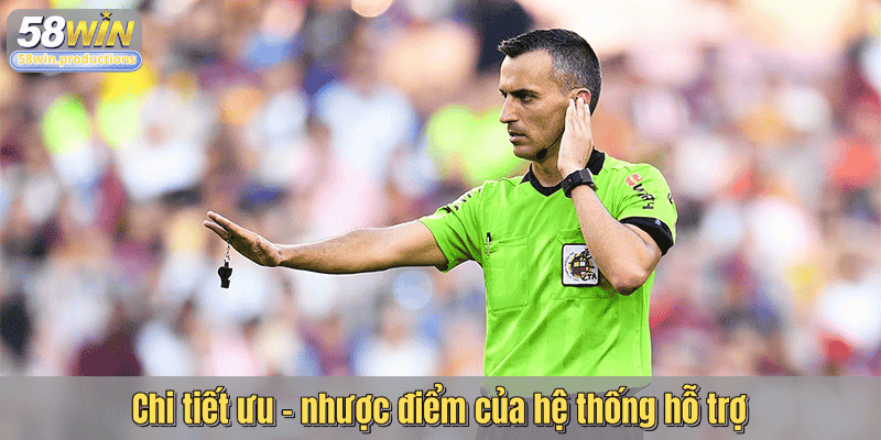 Chi tiết ưu - nhược điểm của hệ thống hỗ trợ