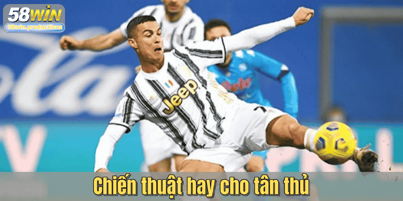 Chiến thuật hay cho tân thủ