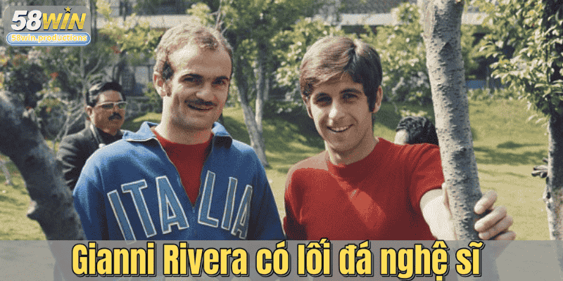 Gianni Rivera có lối đá nghệ sĩ