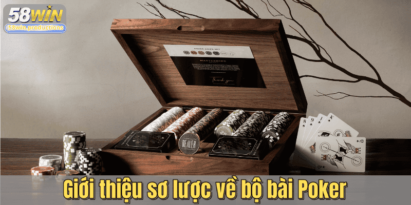 Giới thiệu sơ lược về bộ bài Poker