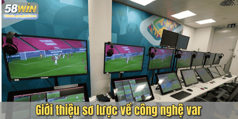 Giới thiệu sơ lược về công nghệ var