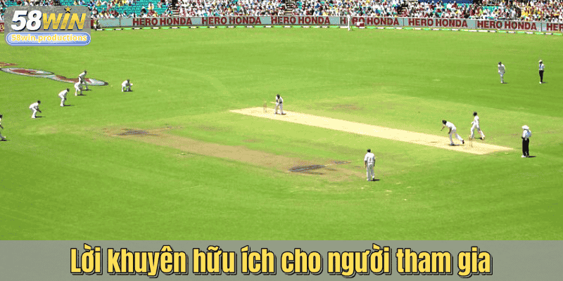 Lời khuyên hữu ích cho người tham gia