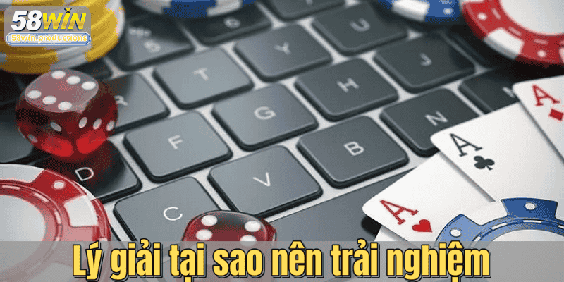 Lý giải tại sao nên trải nghiệm