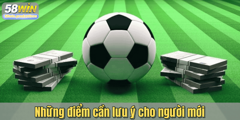 Những điểm cần lưu ý cho người mới