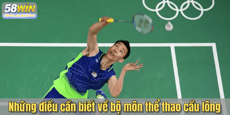 Những điều cần biết về bộ môn thể thao cầu lông