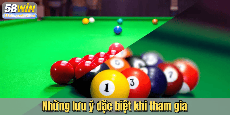 Những lưu ý đặc biệt khi tham gia