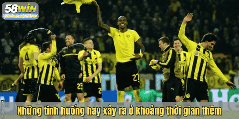 Những tình huống hay xảy ra ở khoảng thời gian thêm