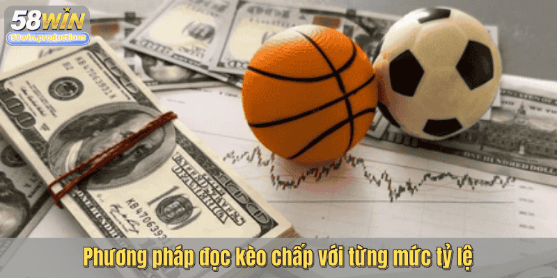 Phương pháp đọc kèo chấp với từng mức tỷ lệ