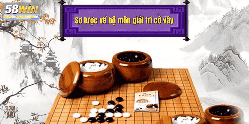 Sơ lược về bộ môn giải trí cờ vây