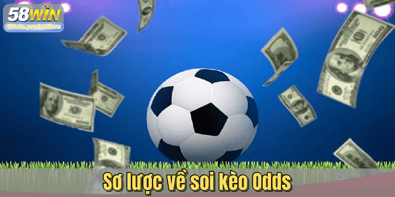 Sơ lược về soi kèo Odds