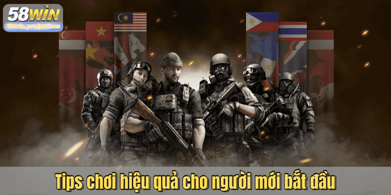 Tips chơi hiệu quả cho người mới bắt đầu