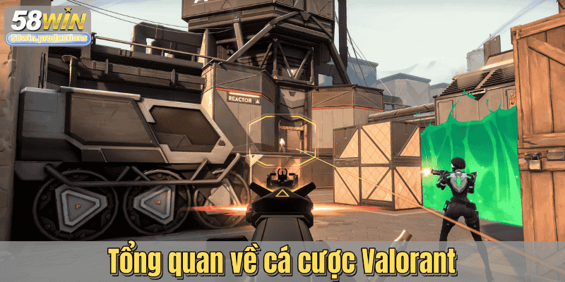 Tổng quan về cá cược Valorant