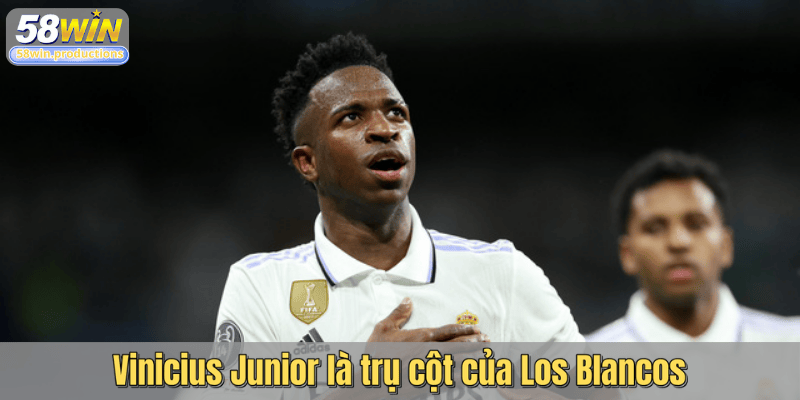 Vinicius Junior là trụ cột của Los Blancos