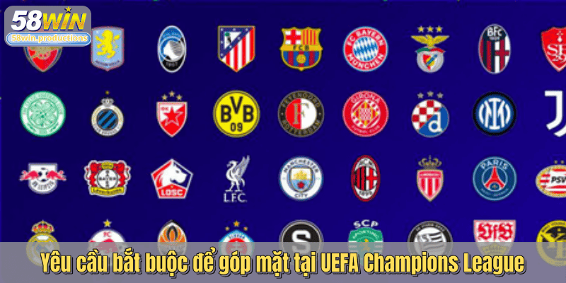 Yêu cầu bắt buộc để góp mặt tại UEFA Champions League