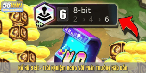 Nổ Hũ 8 Bit – Trải Nghiệm Retro Với Phần Thưởng Hấp Dẫn