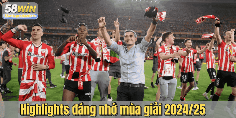 Highlights đáng nhớ mùa giải 2024/25