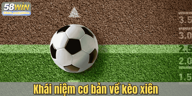 Khái niệm cơ bản về kèo xiên