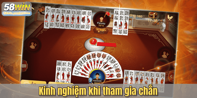 Kinh nghiệm khi tham gia chắn
