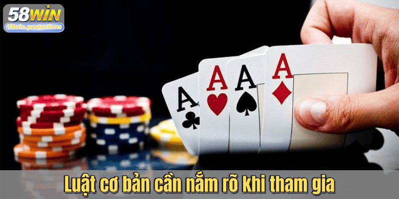 Luật cơ bản cần nắm rõ khi tham gia