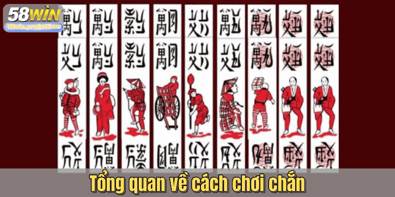 Tổng quan về cách chơi chắn